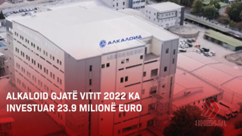 (VIDEO) Alkaloid gjatë vitit 2022 ka investuar 23.9 milionë euro