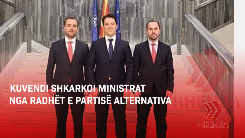 (VIDEO) Kuvendi shkarkoi ministrat nga radhët e partisë Alternativa