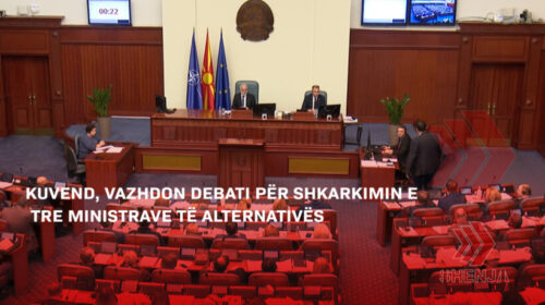 (VIDEO) Kuvend, vazhdon debati për shkarkimin e tre ministrave të Alternativës