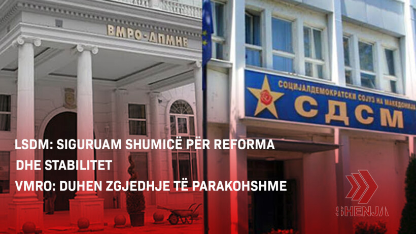 LSDM: Siguruam shumicë për reforma dhe stabilitet, VMRO: Duhen zgjedhje të parakohshme