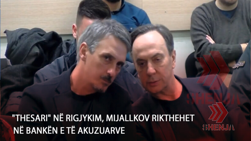 (VIDEO) “Thesari” në rigjykim, Mijallkov rikthehet në bankën e të akuzuarve