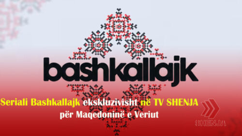 Seriali Bashkallajk vjen ekskluzivisht në TV SHENJA e ERA TV për Maqedoninë e Veriut