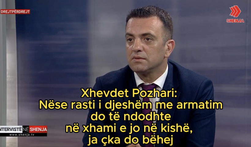 Xhevdet Pozhari: Nëse rasti i djeshëm me armatim do të ndodhte në xhami e jo në kishë, ja çka do bëhej