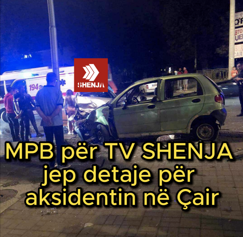 MPB për TV SHENJA jep detaje për aksidentin në Çair
