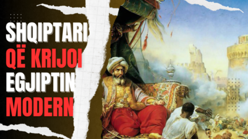 ‘Bota në fokus’: Muhamed Ali Pasha – shqiptari që krijoi Egjiptin modern