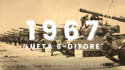 ‘Bota në fokus’: Lufta e 1967-ës dhe pushtimi i plotë sionist i Palestinës