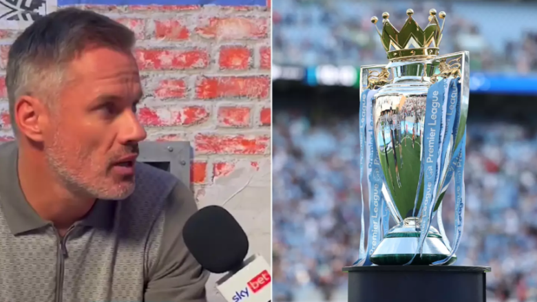 Jamie Carragher bën parashikim të çmendur për top 6-shen në Ligën Premier