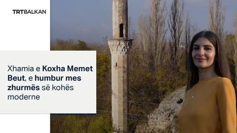 Xhamia e Koxha Memet Beut, e humbur mes zhurmës së kohës moderne