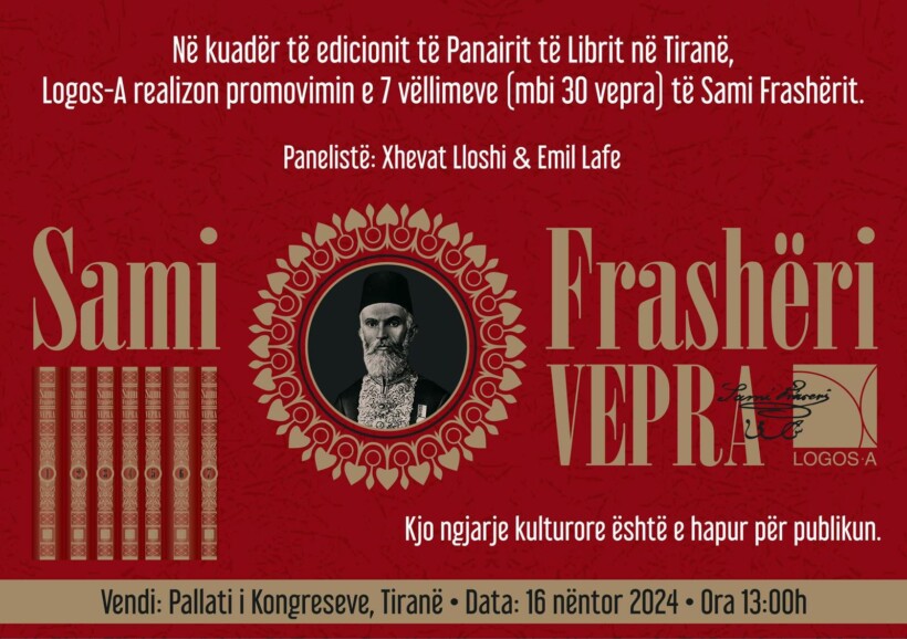 Panair i Librit – Tirana 2024: SH.B. “Logos-A” të shtunën do të realizon promovimin 7 vëllimëshe të rilindasit kombëtar Sami Frashëri