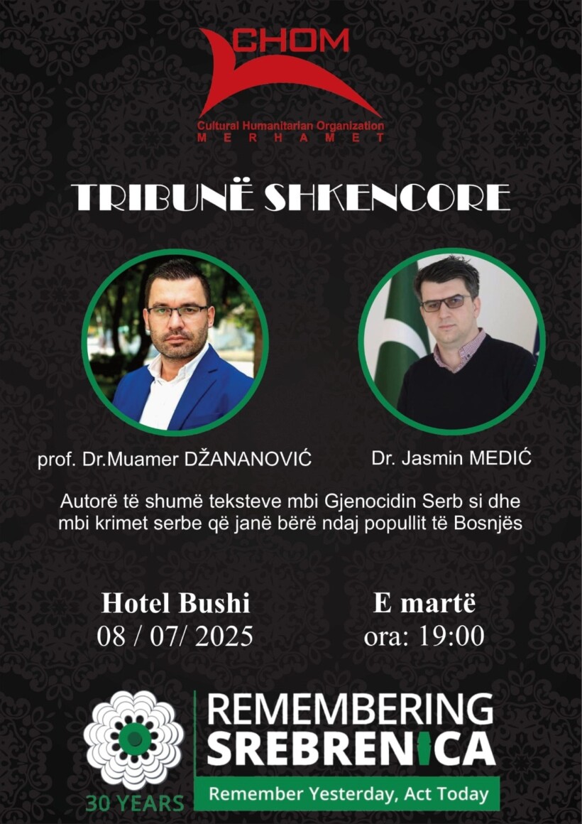 O.K.H. MERHAMET tribunë shkencore për 30 vjetorin e Gjenocidit të Srebrenicës