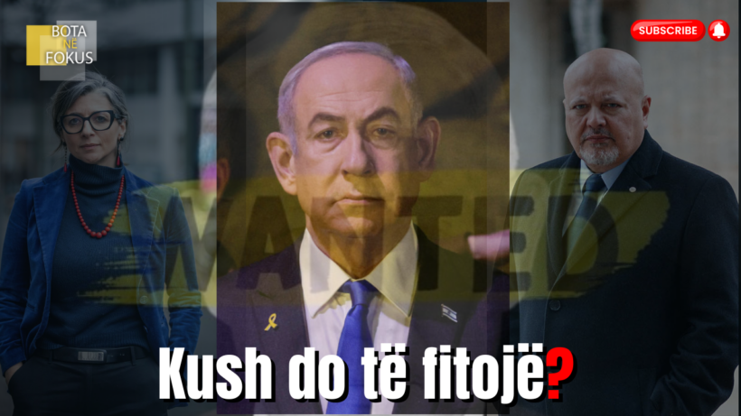 BOTA NË FOKUS | Përplasja për Netanyahun dhe përballja me GJNP-në!