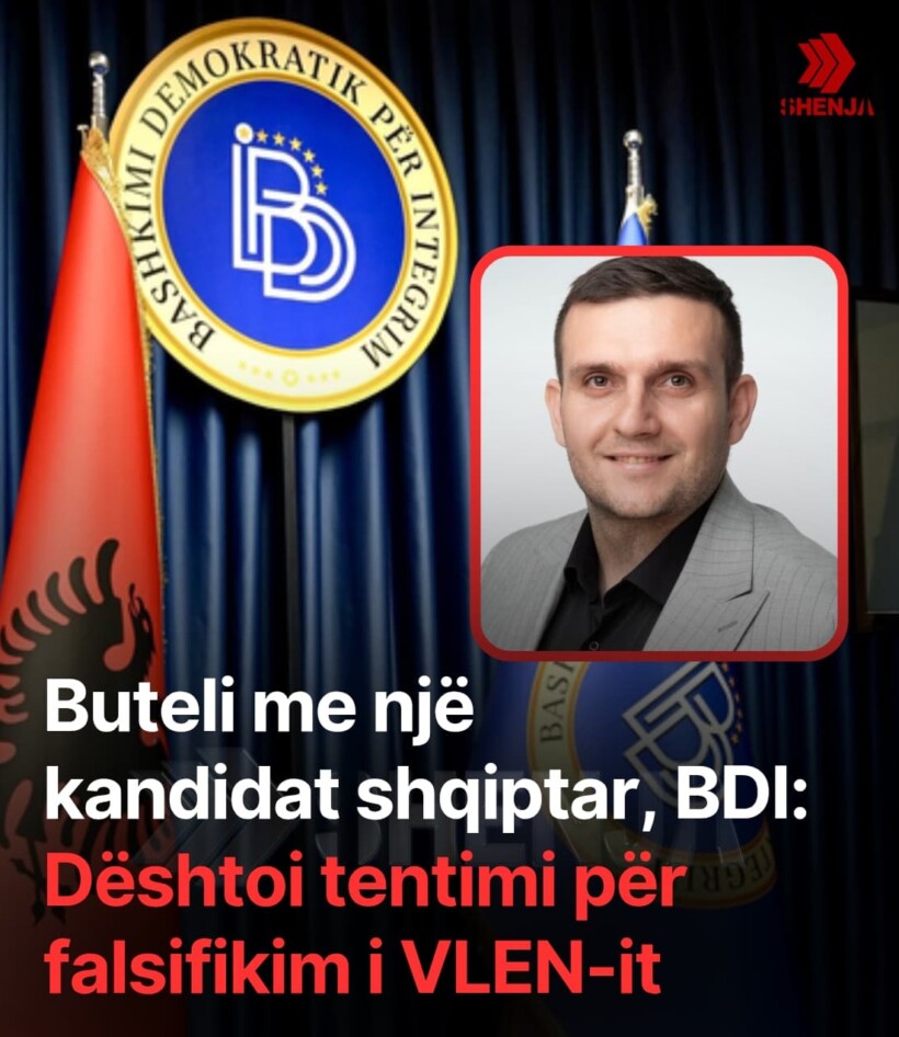 Buteli me një kandidat shqiptar, BDI: Dështoi tentimi për falsifikim i VLEN-it