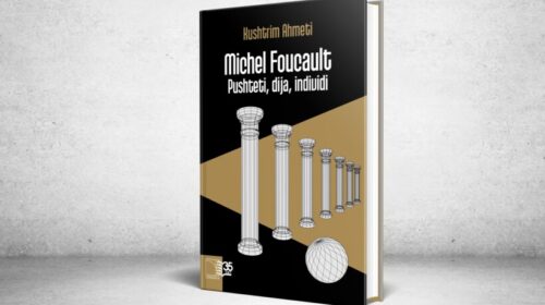 Logos-A para lexuesve sjell botimin më të ri filozofik me titull “Michel Foucault – Pushteti, Dija, Individi” nga autori Kushtrim Ahmeti