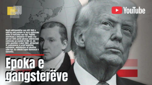 BOTA NË FOKUS | ‘Doktrina Donroe’ dhe epoka e gangsterizmit shtetëror!