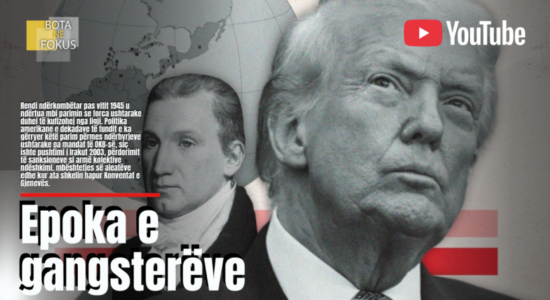 BOTA NË FOKUS | ‘Doktrina Donroe’ dhe epoka e gangsterizmit shtetëror!
