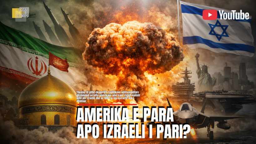 BOTA NË FOKUS | Kush do ta pësojë, Irani apo SHBA/Izrael?