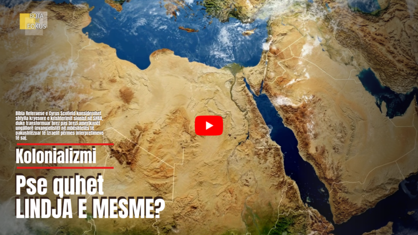 BOTA NË FOKUS | Pse Azia Perëndimore quhet “Lindja e Mesme”!?