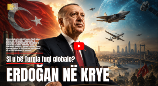BOTA NË FOKUS | Periudha “RT Erdogan”: Si u shndërrua Turqia në fuqi globale!