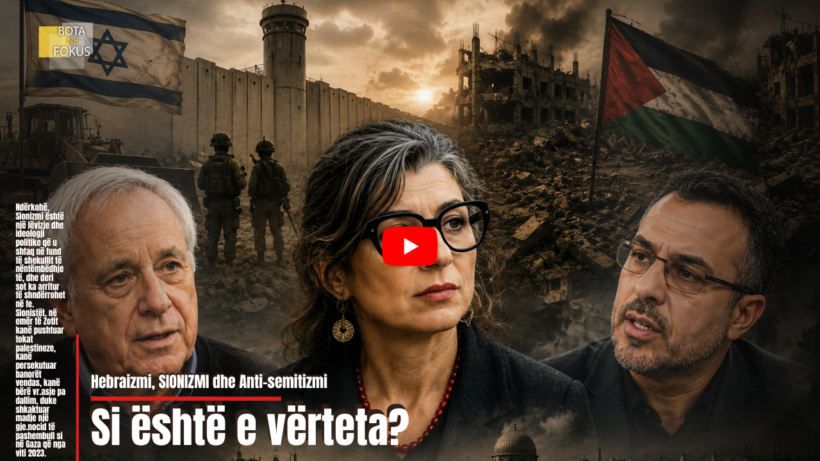 BOTA NË FOKUS | Judaizmi, Sionizmi dhe anti-semitizmi